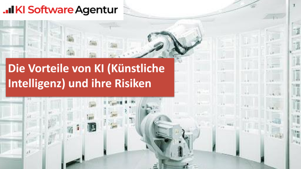 Die Vorteile von KI (Knstliche Intelligenz) und ihre Risiken