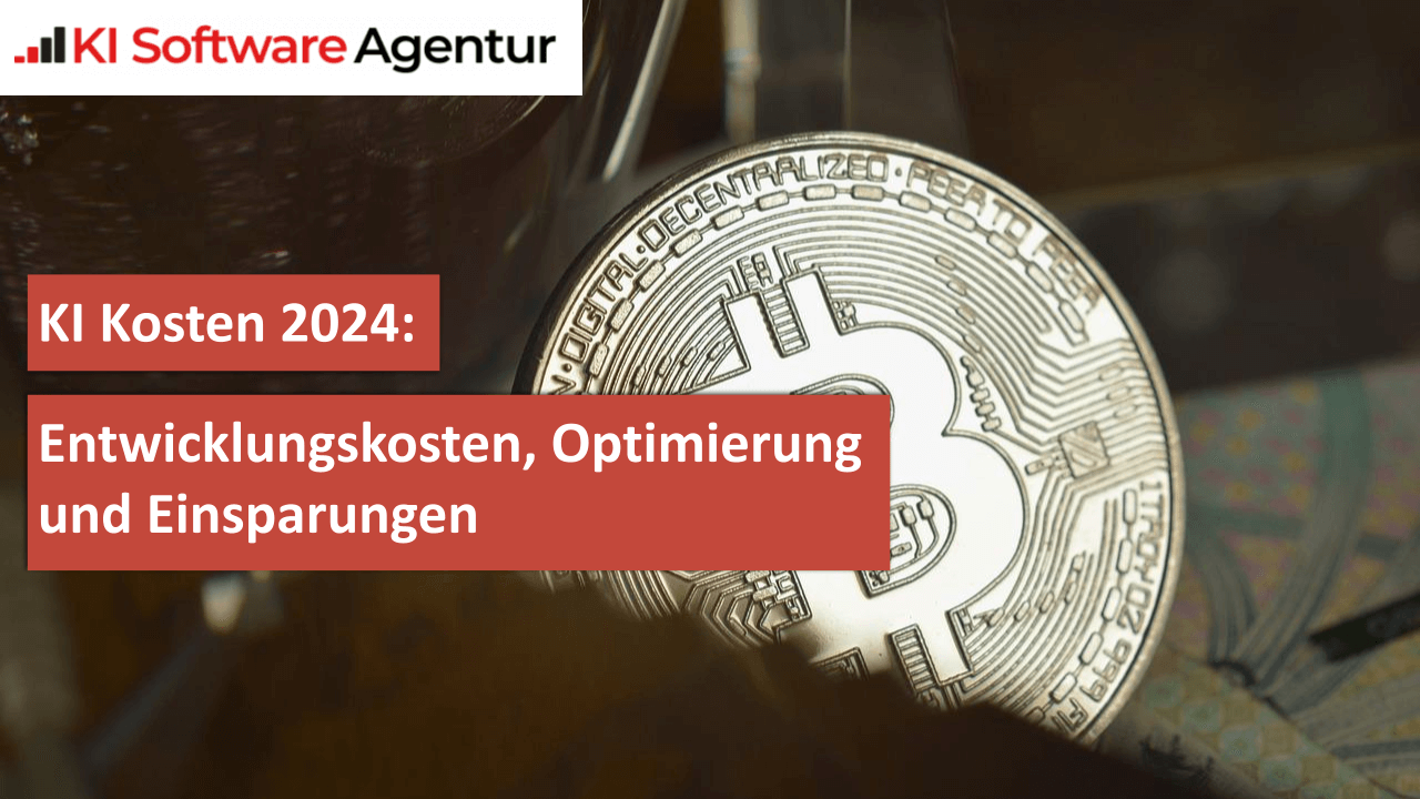 KI Kosten 2024 Entwicklungskosten, Optimierung und Einsparungen