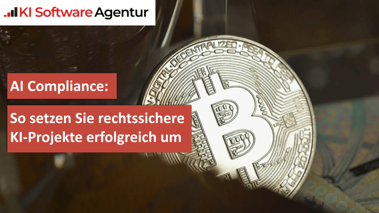 AI Compliance So setzen Sie rechtssichere KI-Projekte erfolgreich um